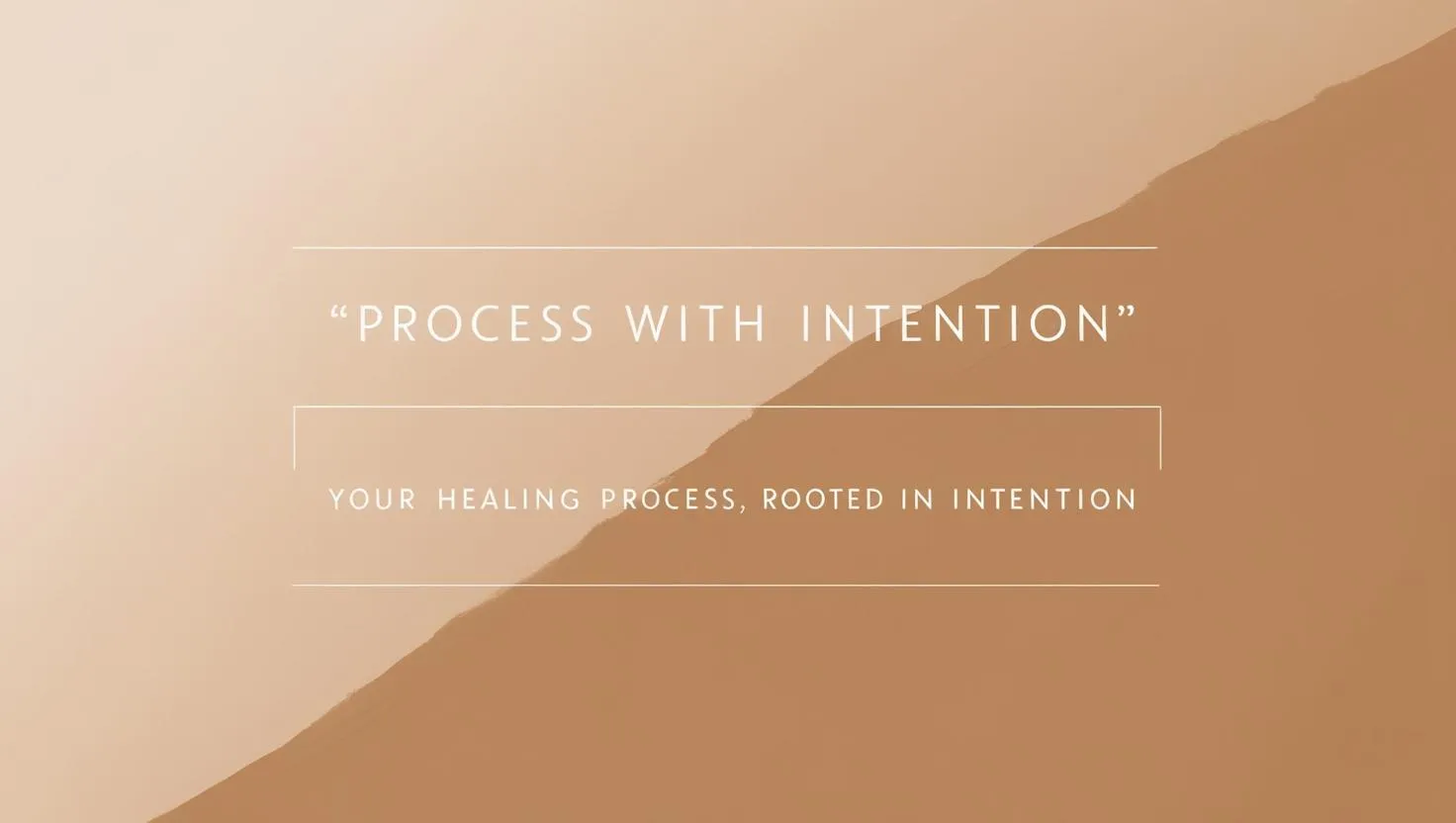 Your healing process, rooted in intention
